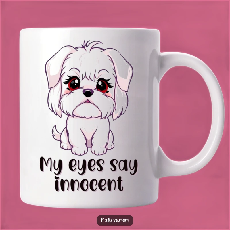 Funny Maltese Dog Mug: Sweet Innocent Blink, Perfect Funny Gift for Dog Lovers