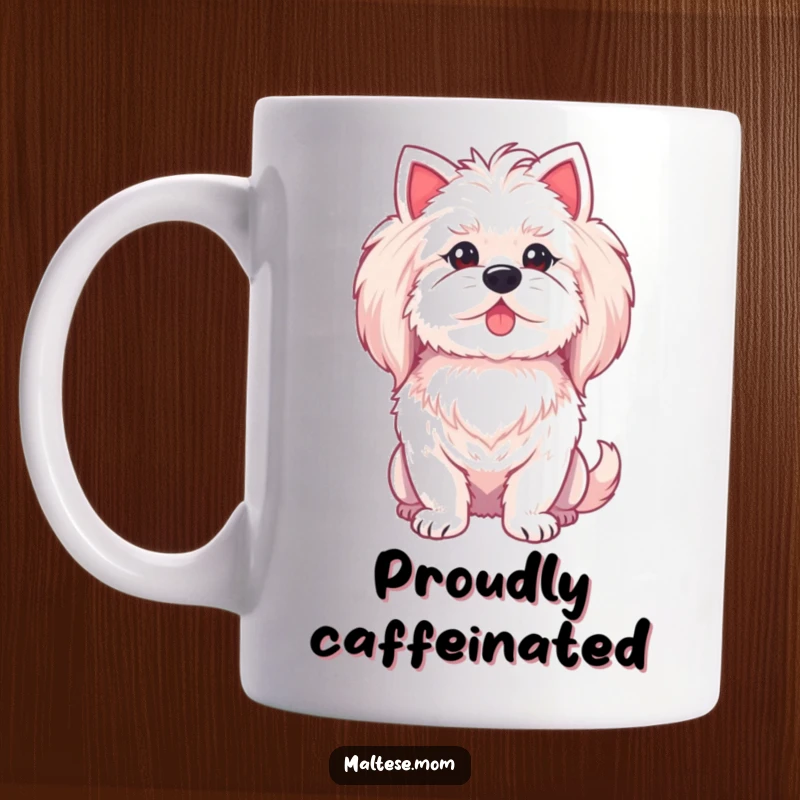 Funny Maltese lady dog mug, with a proud puff of her chest, confident and regal.