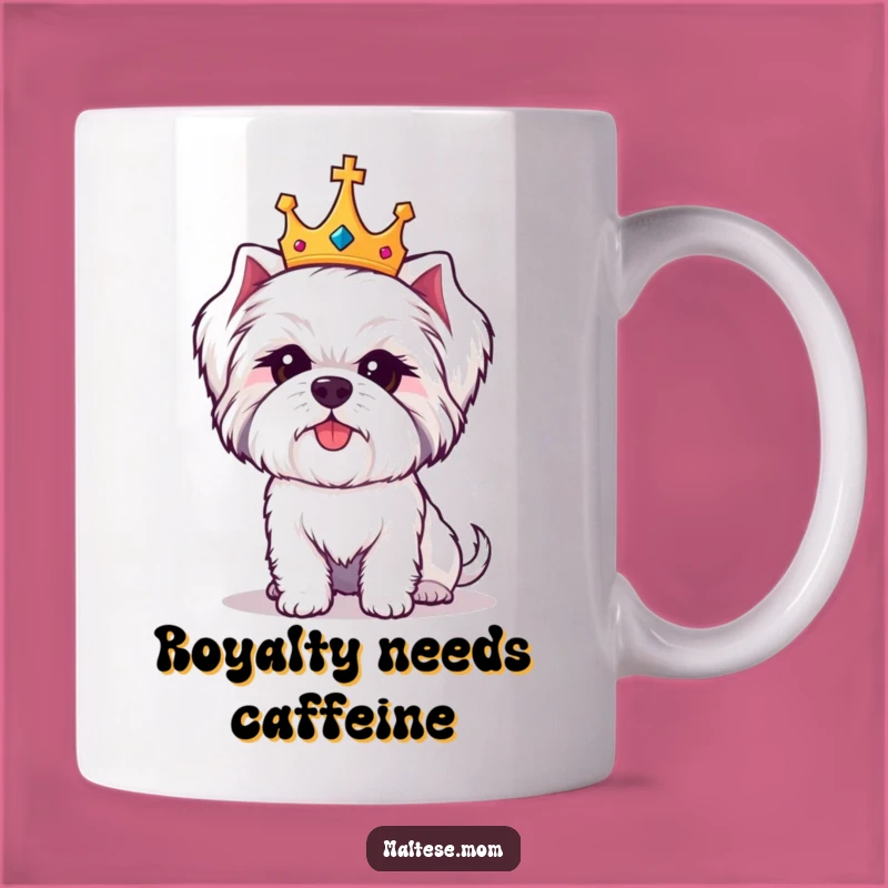 Funny Maltese Crown Mug: Regal Pooch Gift for Dog Royalty Lovers