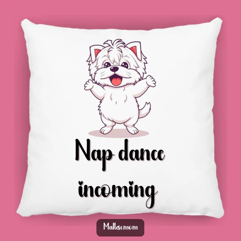 Funny Kawaii Maltese Dance Pillow: Cozy wobbly legs, soft comfort and a funny gift.