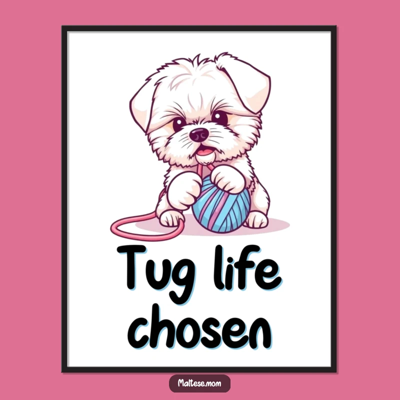 Funny Maltese Puppy Yarn Ball Tug Digital Art - Instant Hilarious Decor!