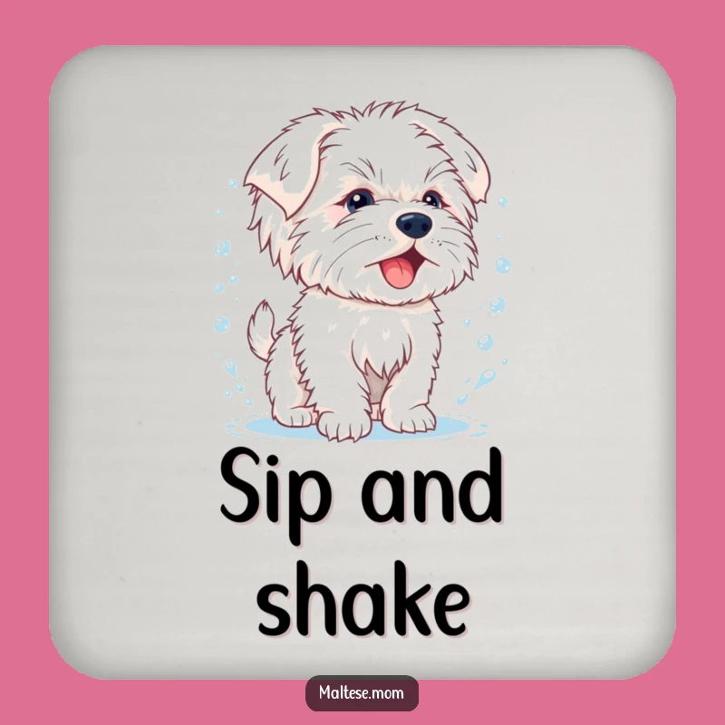 Funny Maltese Puppy Coaster, Splashy Shake-Off Drink Decor