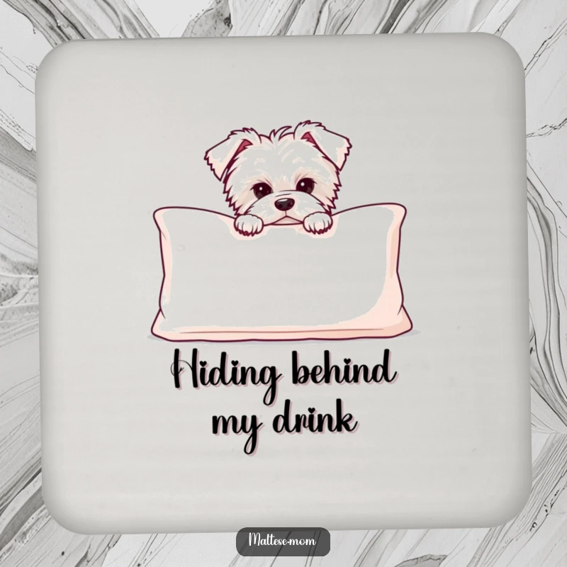 Funny Maltese puppy peeking from behind a large, soft cushion, presented on a protective and humorous drink coaster.