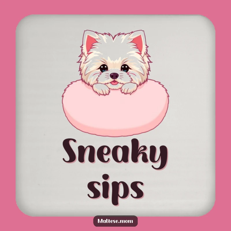 Funny Maltese Lady Coaster: Cozy Protection, Pink Peek, Hilarious Gift