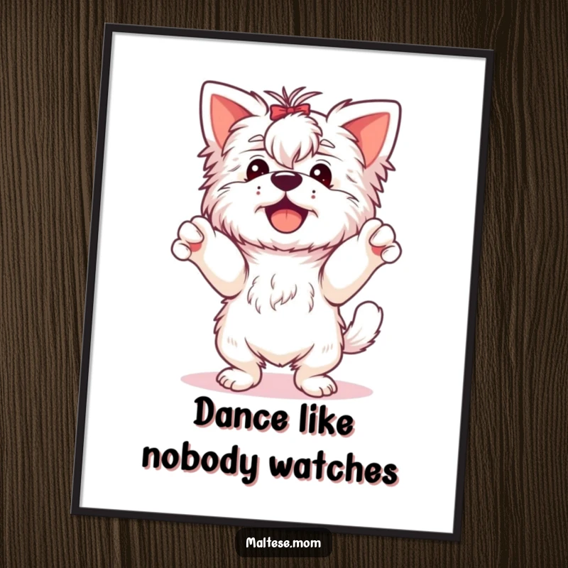 Funny Maltese Dog Poster: A happy Maltese dog dances wildly with its paws in the air, bursting with energy and joy.
