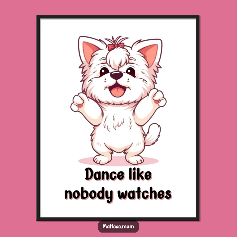 Funny Happy Maltese Dance Poster: Bring Joyful Energy to Your Walls!