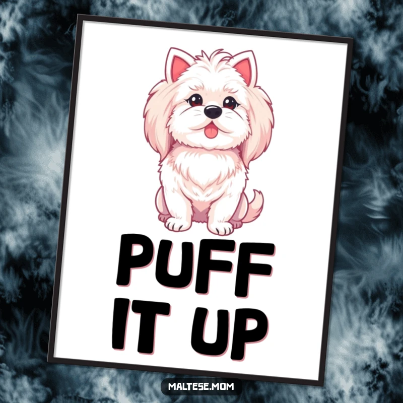 Funny Maltese lady dog poster art, puffing her chest with pride, regal and confident.