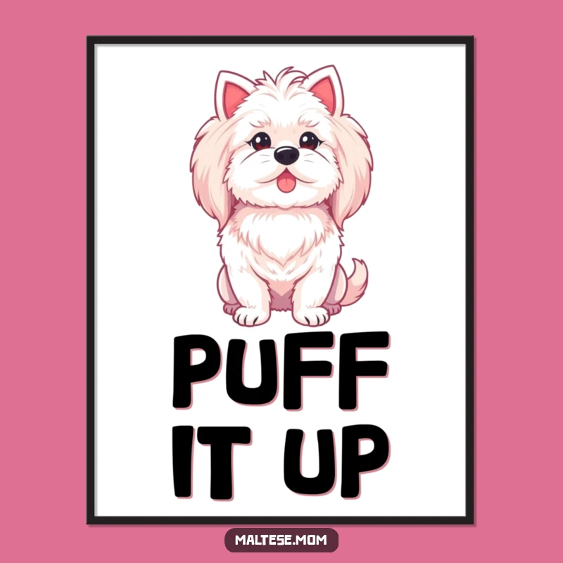 Funny Maltese Chest Puff Poster - Proud Dog Art Print Gift