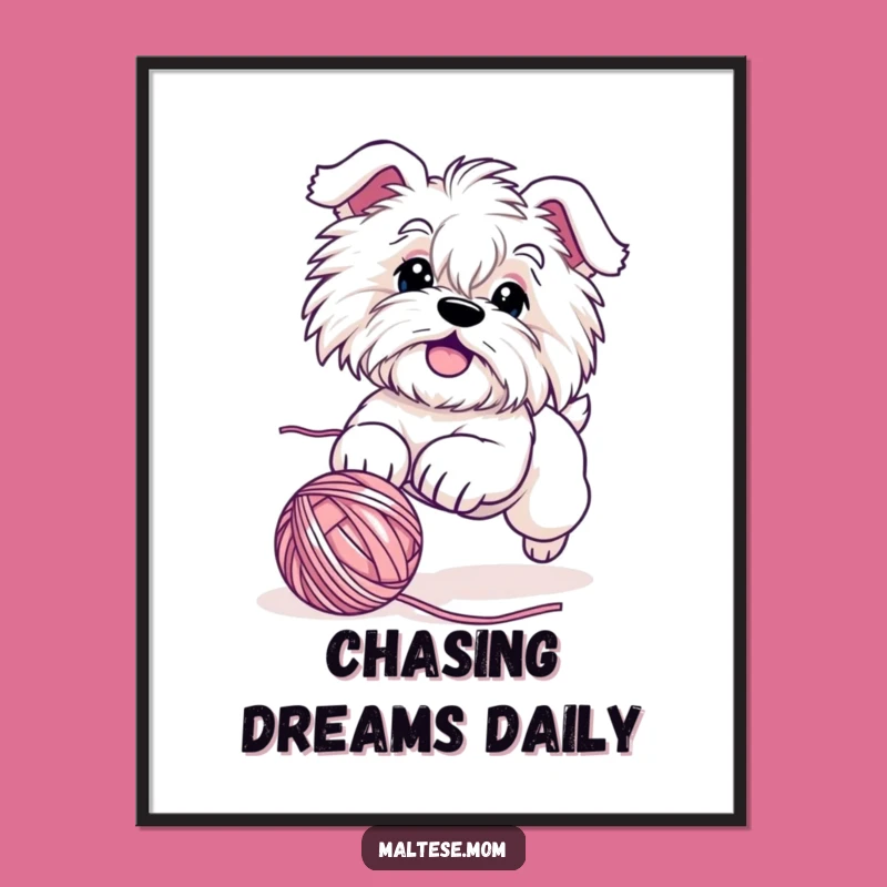 Funny Maltese Dog Yarn Chase Poster - Playful Puppy Wall Art Gift