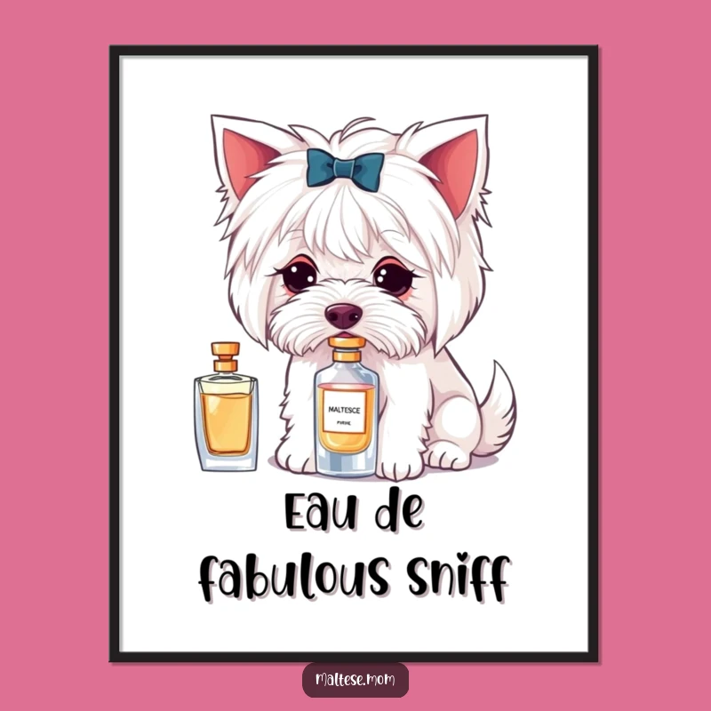 Funny Maltese Perfume Sniffing Poster: Elegant Art, Charming Decor Gift