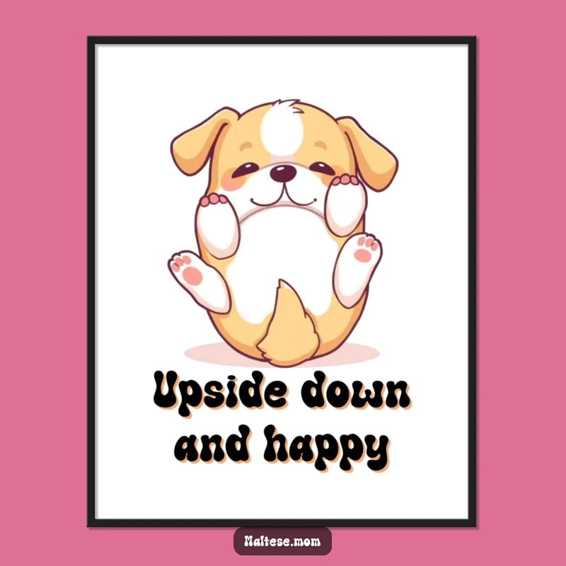 Funny Dog Rolling Poster: Pure Joy Artwork, Striking Funny Gift