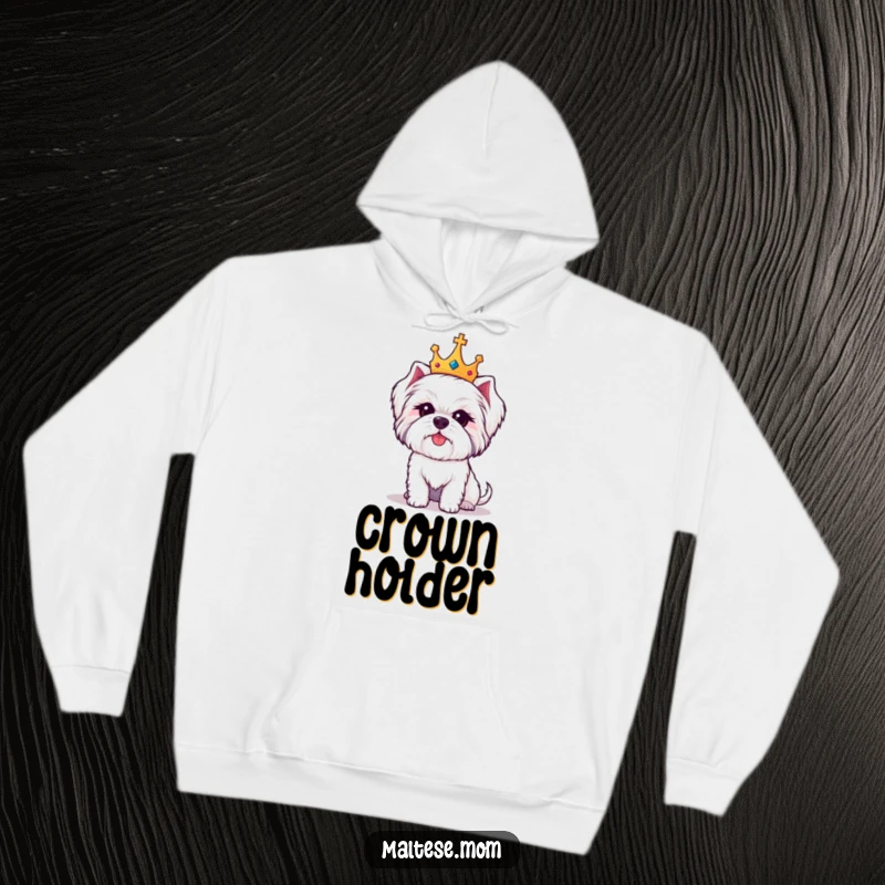 Funny Maltese dog hoodie featuring a cute white dog wearing a tiny crown, looking both regal and slightly amused.