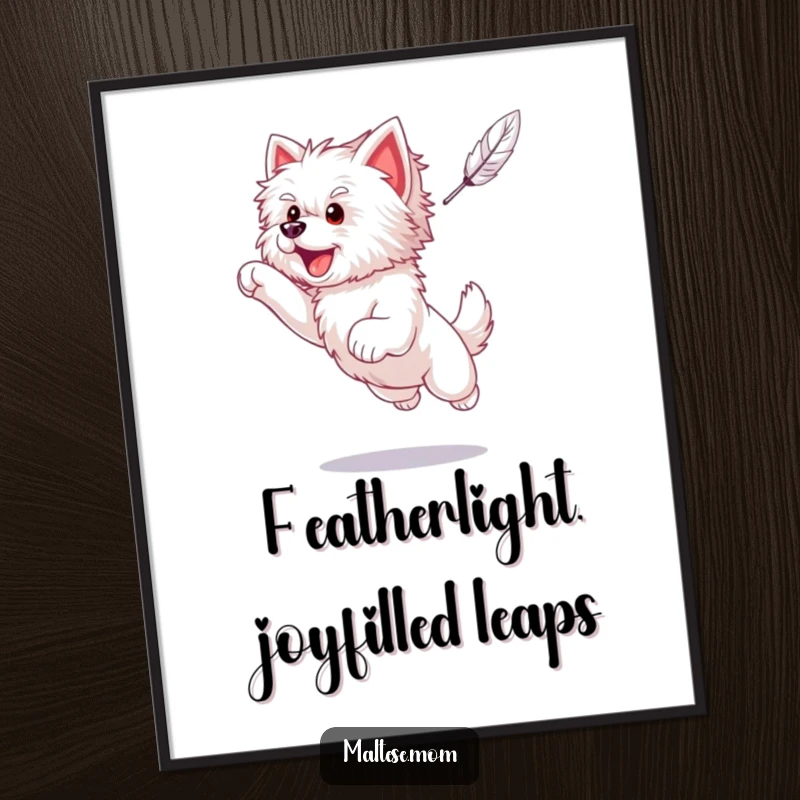 Funny free printable wall art depicting a joyful Maltese puppy leaping high to catch a delicate feather.