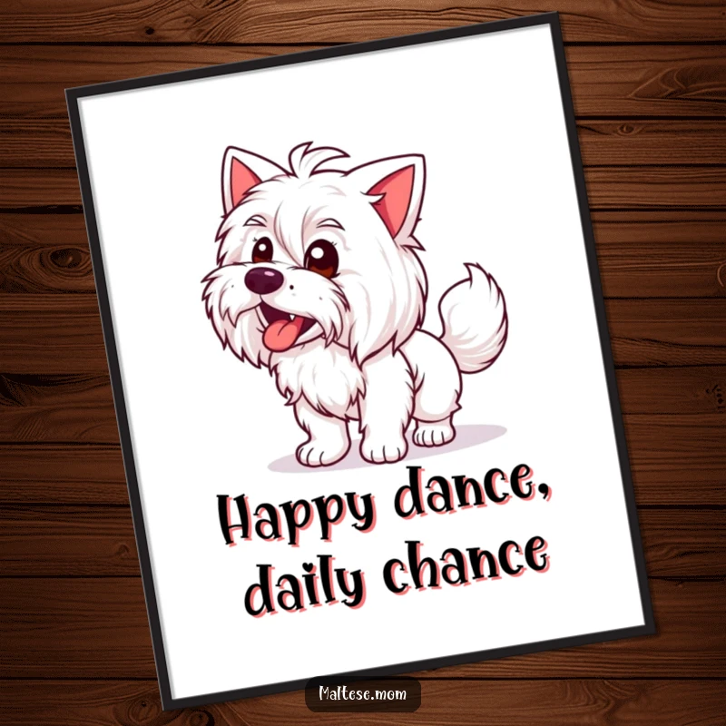 Funny Free Printable wall art showcasing a Maltese lady animal with an extremely happy expression and an enthusiastically wagging tail.
