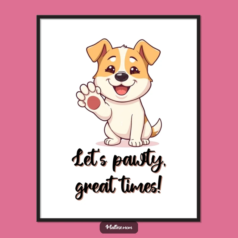Free Printable Wall Art: Happy Dog Paw Shake, Funny Downloadable Decor