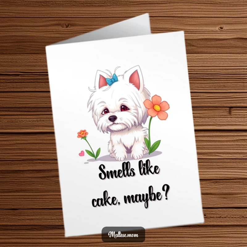 Funny Free Printable birthday card featuring a curious Maltese lady animal intently sniffing a vibrant, colorful flower, delightful gift.