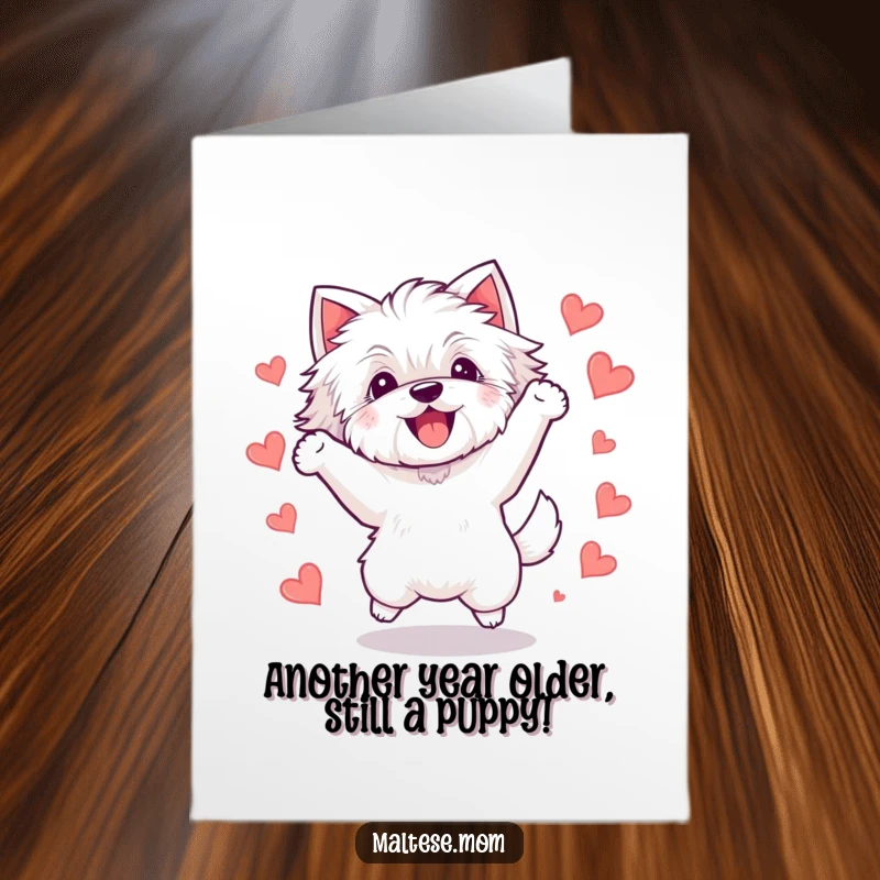 Funny Free Printable Birthday Card with a Kawaii Maltese dog jumping with pure delight surrounded by tiny hearts.