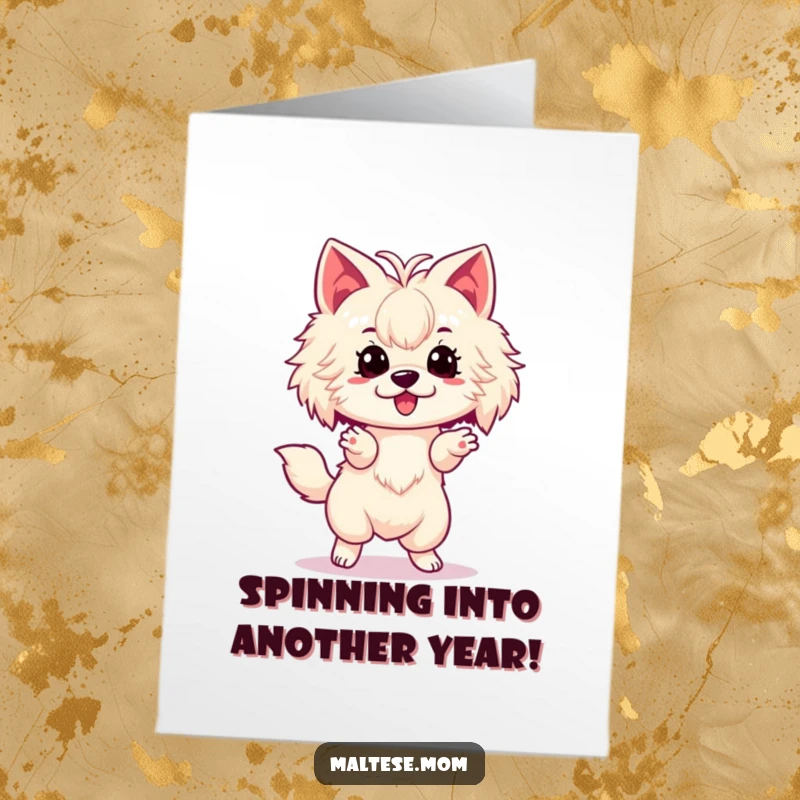 Funny Free Printable Birthday Card: Excited Maltese dog doing a happy spin, celebrating with joy. A downloadable gift for dog lovers.