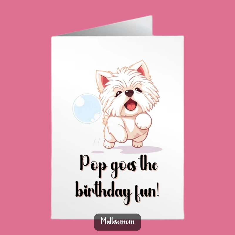 Free Printable Dog Birthday Card: Bubble Chase Maltese, Playful Pup, Downloadable Fun
