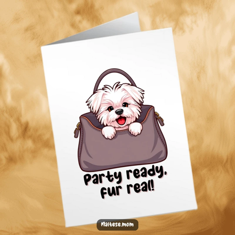 Funny Free Printable Birthday Card: a delighted Maltese dog peeking playfully out of a chic handbag, ready for adventure.