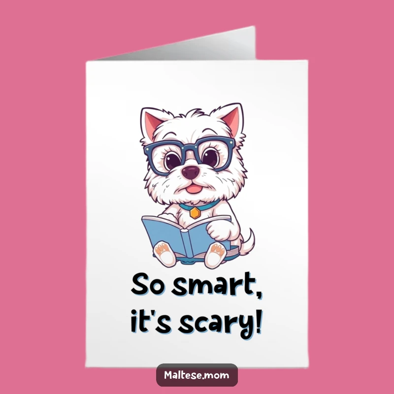 Free Printable Funny Birthday Card: Smart Maltese Dog, Bookworm Style, Downloadable Greeting, Perfect Gift