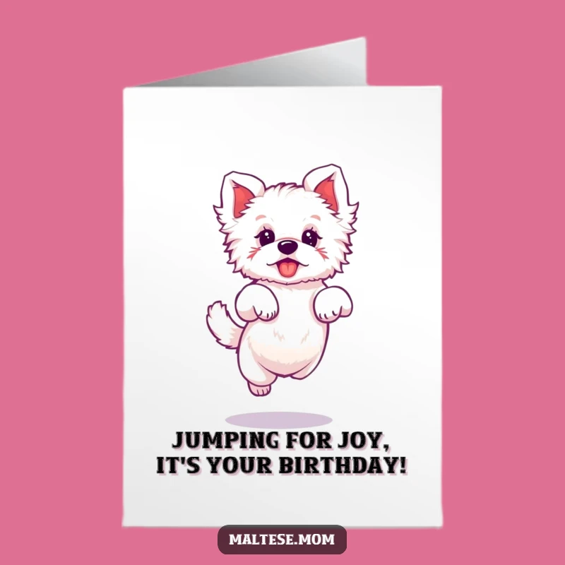 Free Printable Maltese Birthday Card: Elegant Jump Funny Downloadable Gift for Dog Lovers