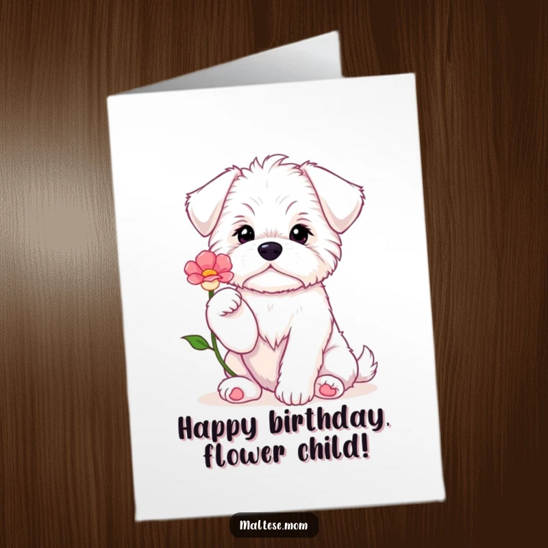 Funny free printable birthday card: a cute Maltese puppy sits politely with paws up, offering a single flower.