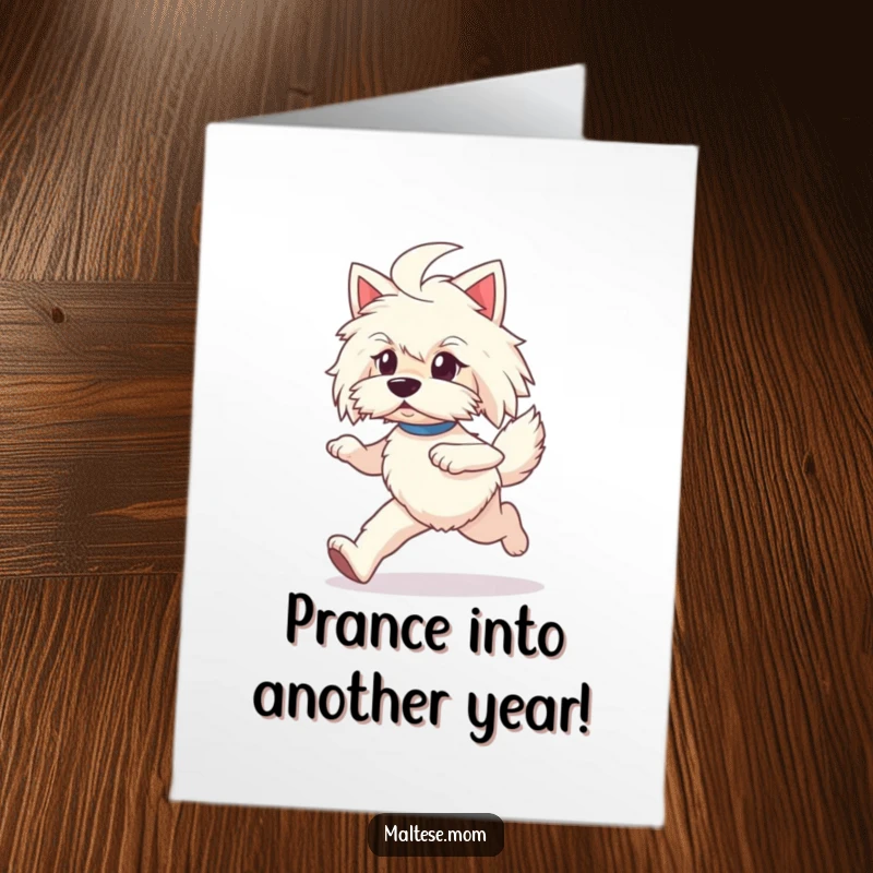 Funny Free Printable Birthday Card: A Maltese dog prancing with determination, celebrating your special day with energetic joy.