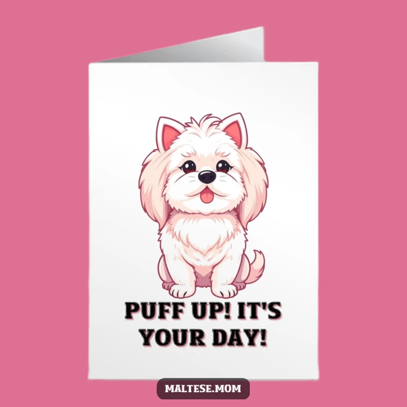Free Printable Birthday Card: Proud Maltese Lady - Funny Dog Downloadable Gift