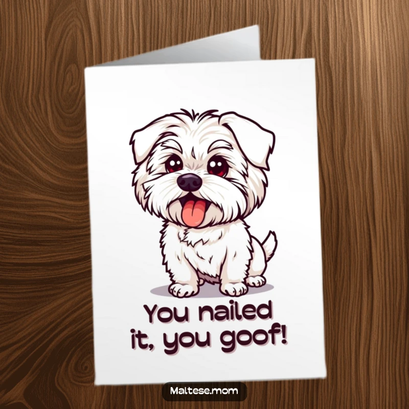 Funny Free Printable Congratulations Card: Kawaii Maltese dog striking a silly pose, tongue out playfully, celebrating with humor.