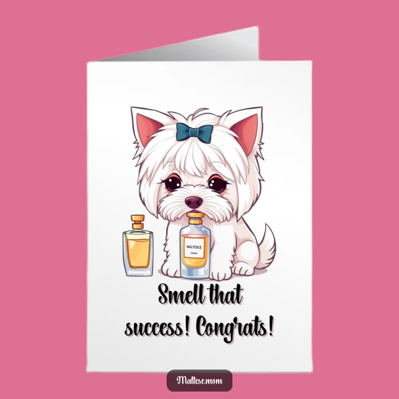 Free Printable Maltese Congrats Card: Perfume Sniff Funny Downloadable Gift for a Stylish Win
