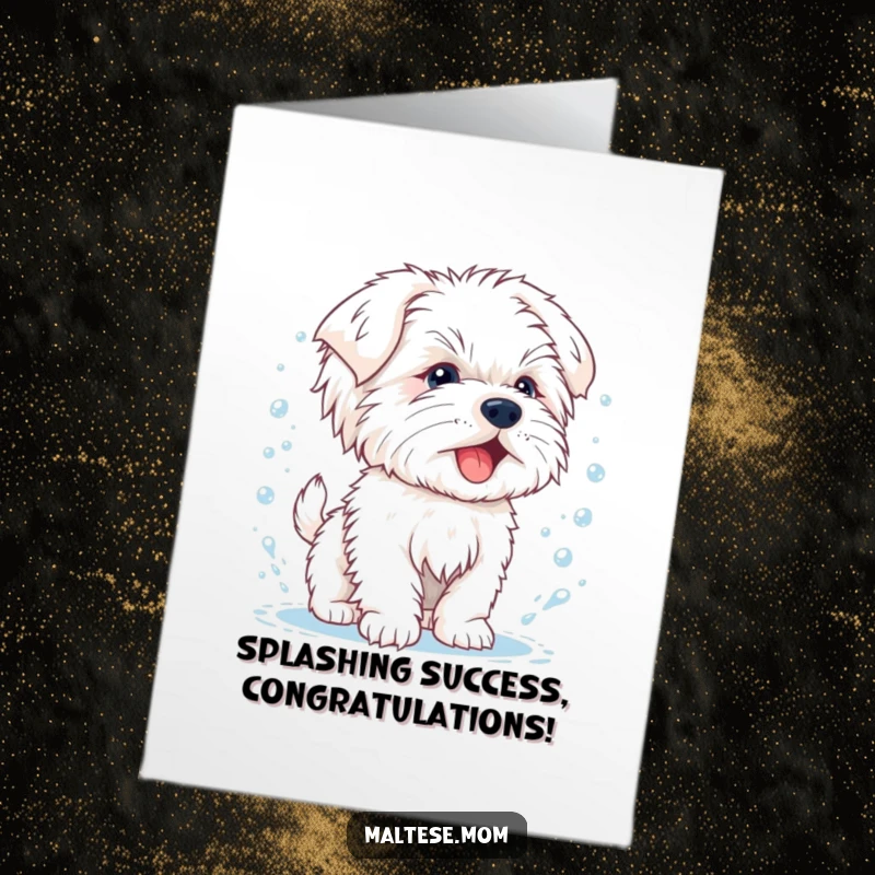 Funny Free Printable Congratulations Card: Maltese puppy joyfully shaking off water, sending droplets flying everywhere.