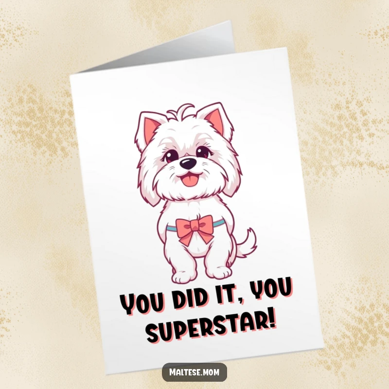 Funny Free Printable Congratulations Card: Adorable Maltese dog wearing a tiny bow, panting happily, celebrating success.