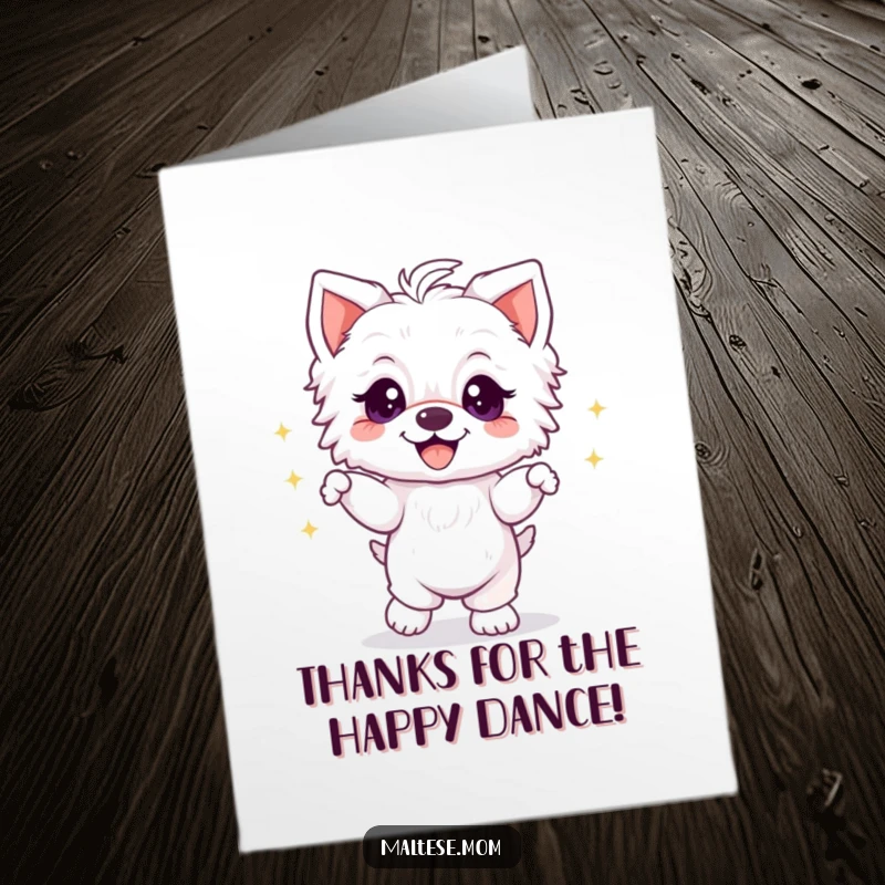 Funny free printable thank you card: a dancing Maltese puppy with sparkly eyes and a big grin saying thanks.