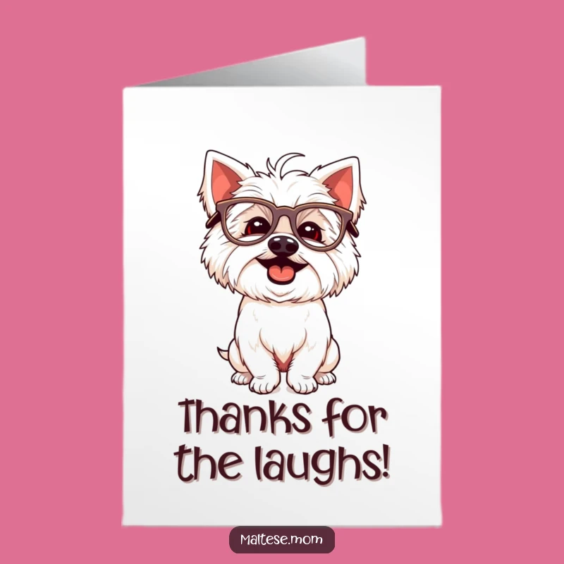Free Printable Thank You Card: Giggling Maltese Glasses, Silly Thanks, Downloadable Gratitude