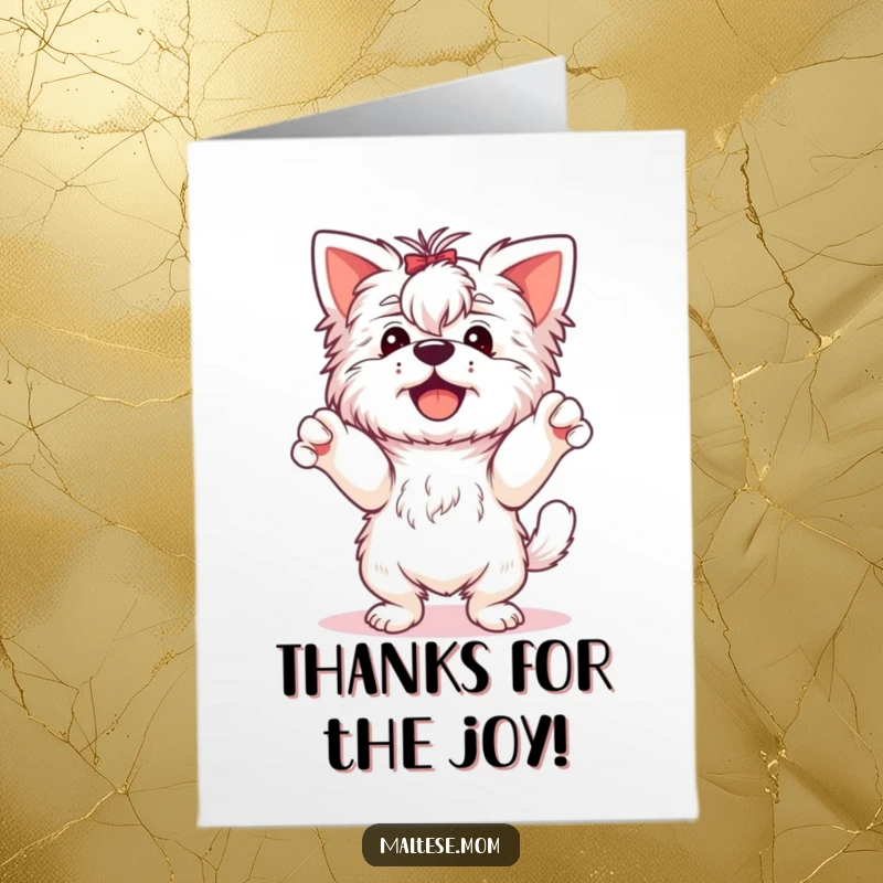 Funny free printable thank you card: A Maltese dog shown dancing with glee, paws up, radiating pure thankful energy.