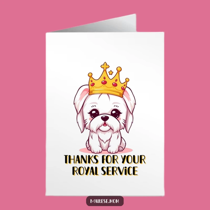 Free Printable Thank You Card Regal Maltese Dog Tiny Crown Funny Downloadable Gift