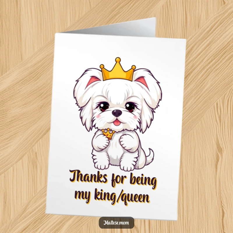 Funny Free Printable Thank You Card: Kawaii Maltese dog wearing a tiny crown, offering thanks with a sweet smile.