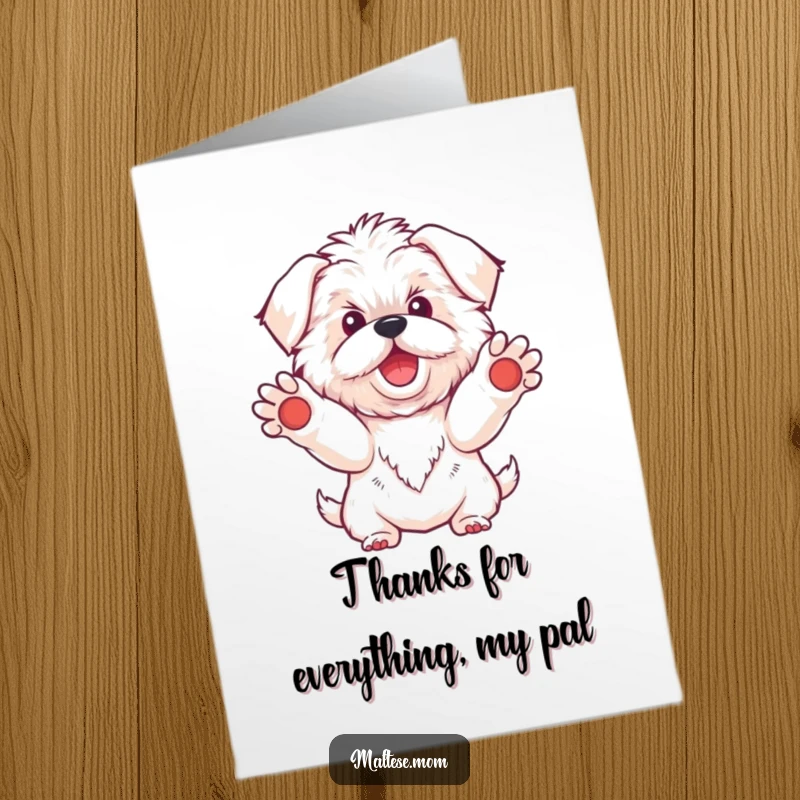 Funny Free Printable Thank You Card with a Kawaii Maltese dog's paws outstretched, offering a heartwarming welcome.