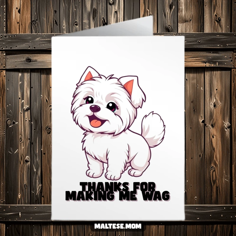 Funny Free Printable Thank You Card: Kawaii Maltese dog with a big smile, tail wagging, offering thanks.