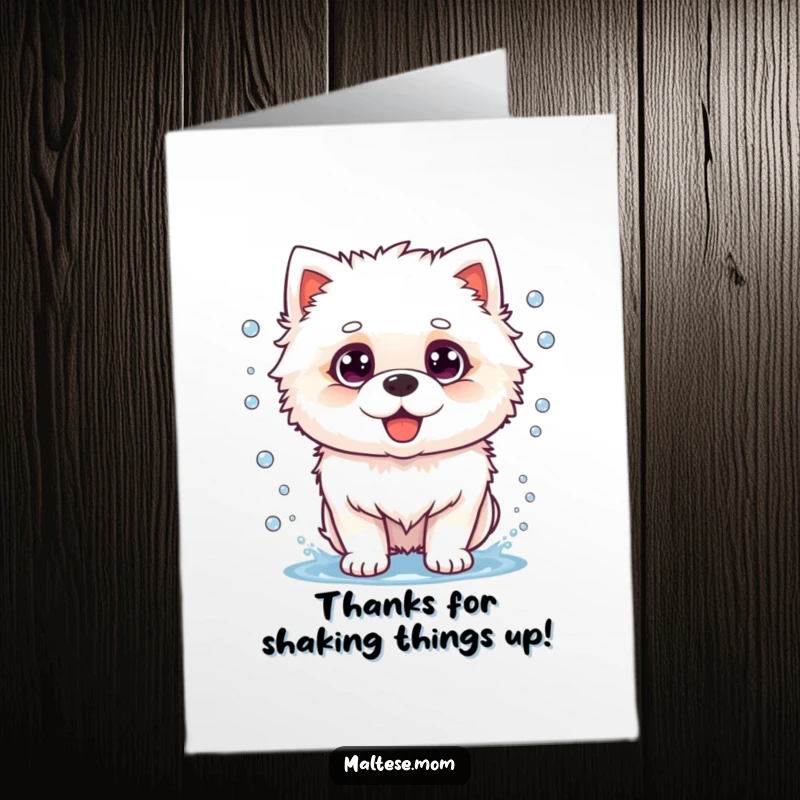 Funny Free Printable Thank You Card: A happy white dog shaking, water droplets flying, expressing thanks with a wet, joyful mess.