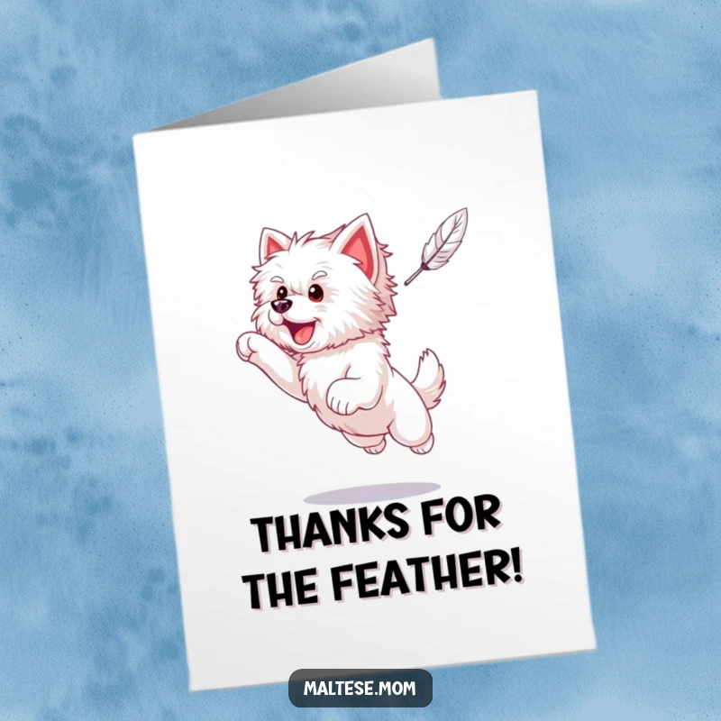 Funny free printable thank you card of a happy Maltese puppy mid-air, catching a feather with glee.