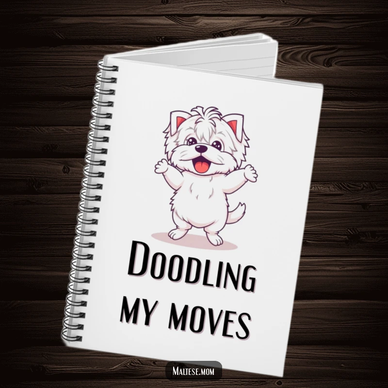 Funny Kawaii Maltese notebook illustrating a cute puppy dancing with endearingly wobbly legs, perfect for creative notes and silly ideas.