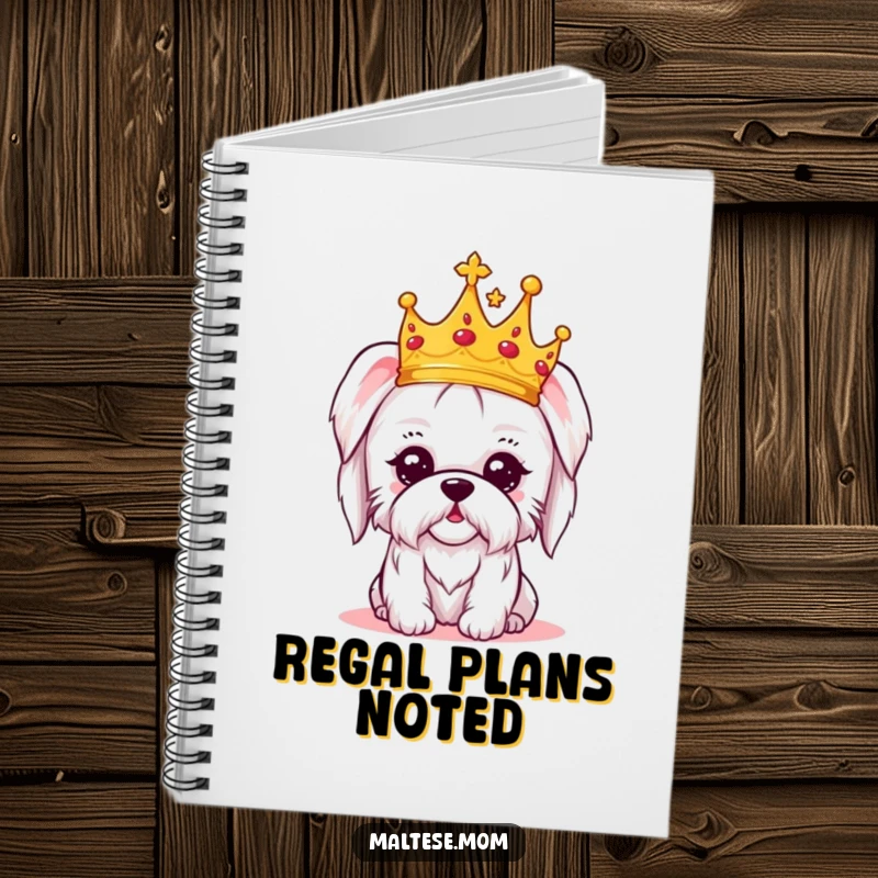 Funny notebook with a kawaii Maltese dog wearing a crown, looking regal and amused, ideal for jotting down royal ideas.
