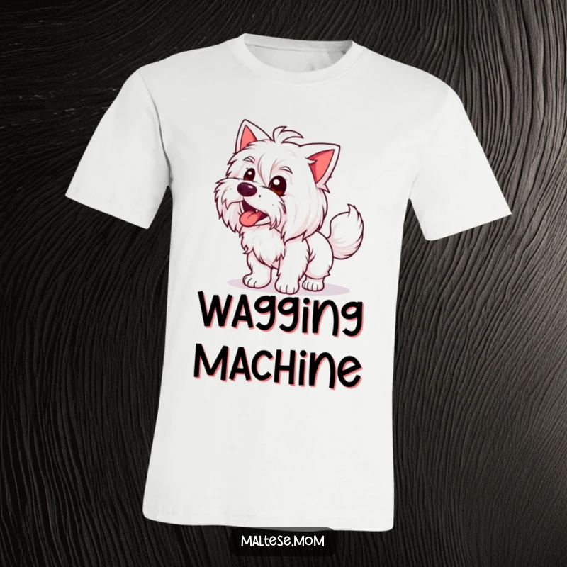 Funny Maltese Lady T-Shirt: A cute Maltese dog character with tail wagging, showing pure excitement, a great funny gift.