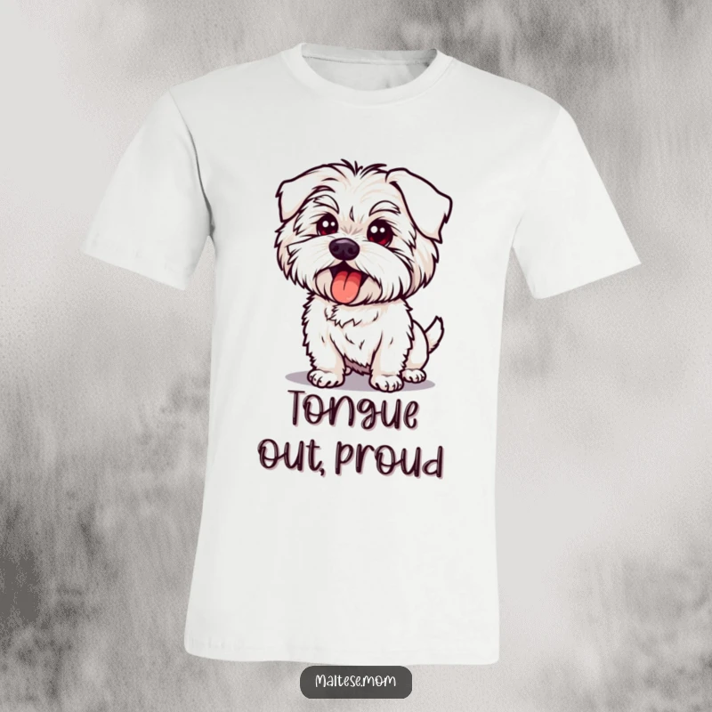 Funny Maltese Dog T-Shirt: Cute dog striking a silly pose, tongue peeking out playfully, embodying lighthearted fun.